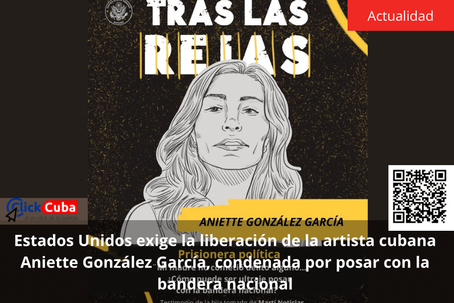 Estados Unidos exige la liberación de la artista cubana Aniette González García, condenada por posar con la bandera&nbsp;nacional
