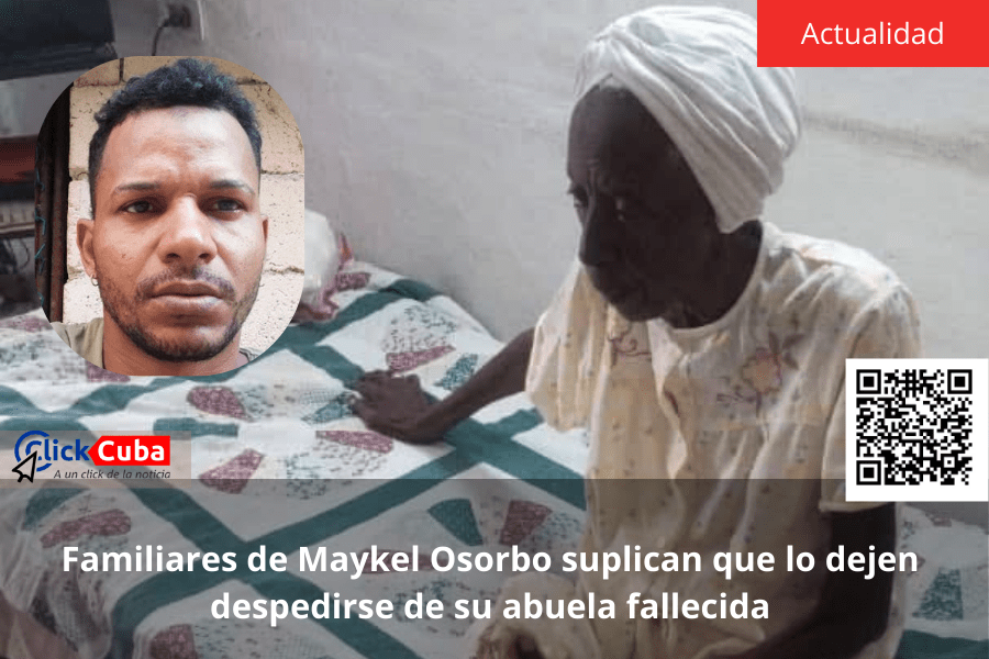 Familiares de Maykel Osorbo suplican que lo dejen despedirse de su abuela&nbsp;fallecida