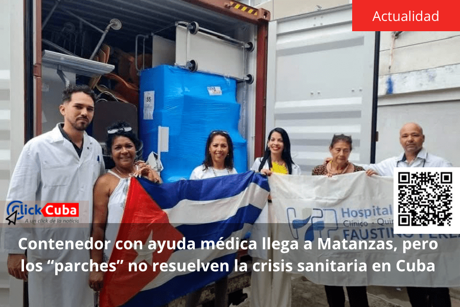 Contenedor con ayuda médica llega a Matanzas, pero los “parches” no resuelven la crisis sanitaria en&nbsp;Cuba