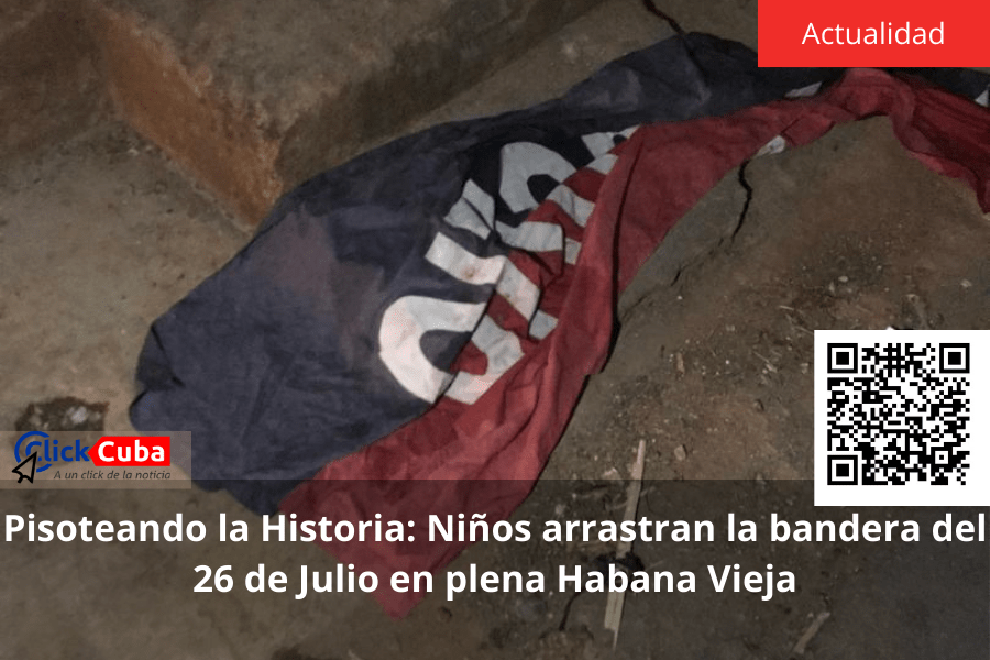 Pisoteando la Historia: Niños arrastran la bandera del 26 de Julio en plena Habana&nbsp;Vieja