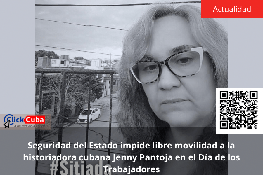 Seguridad del Estado impide libre movilidad a la historiadora cubana Jenny Pantoja en el Día de los&nbsp;Trabajadores