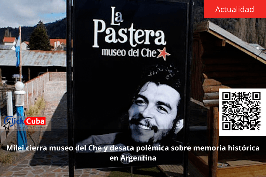 Milei cierra museo del Che y desata polémica sobre memoria histórica en&nbsp;Argentina