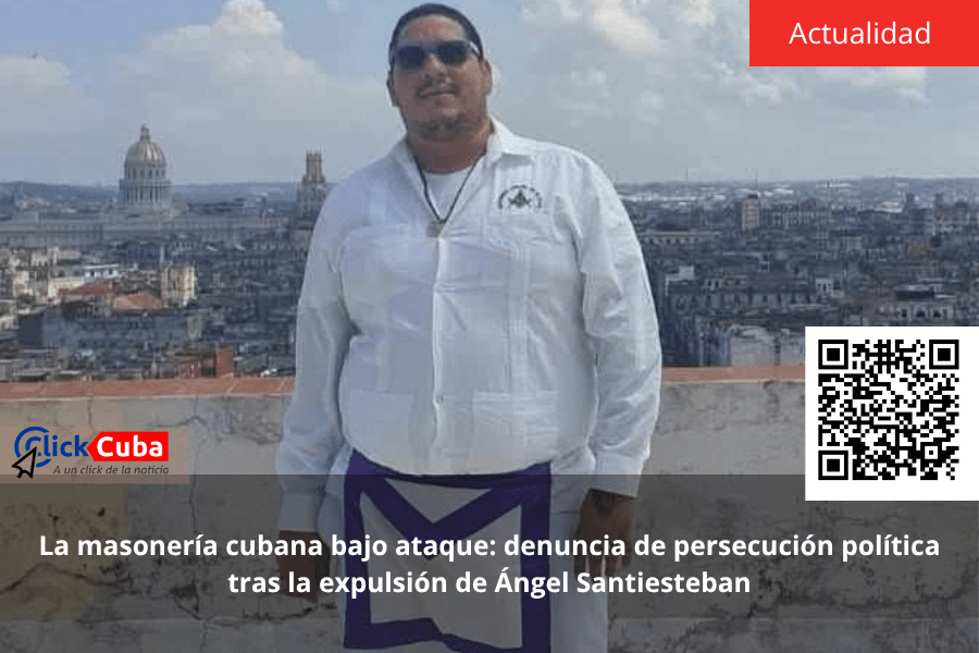 La masonería cubana bajo ataque: denuncia de persecución política tras la expulsión de Ángel&nbsp;Santiesteban