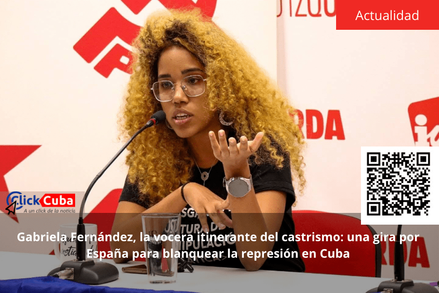 Gabriela Fernández, la vocera itinerante del castrismo: una gira por España para blanquear la represión en&nbsp;Cuba