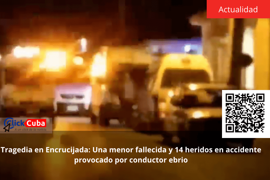Tragedia en Encrucijada: Una menor fallecida y 14 heridos en accidente provocado por conductor&nbsp;ebrio