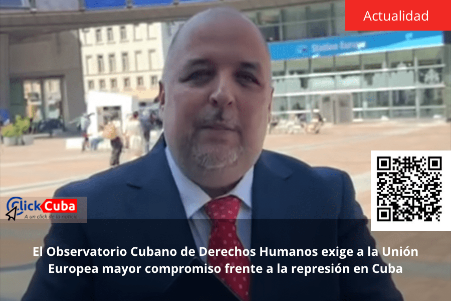 El Observatorio Cubano de Derechos Humanos exige a la Unión Europea mayor compromiso frente a la represión en&nbsp;Cuba