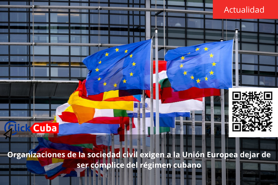 Organizaciones de la sociedad civil exigen a la Unión Europea dejar de ser cómplice del régimen&nbsp;cubano