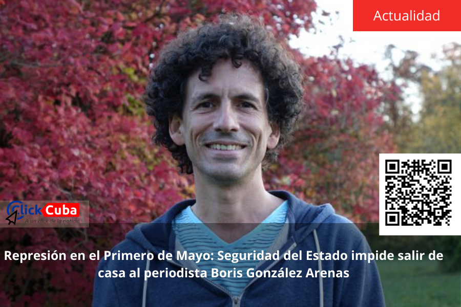 Represión en el Primero de Mayo: Seguridad del Estado impide salir de casa al periodista Boris González&nbsp;Arenas