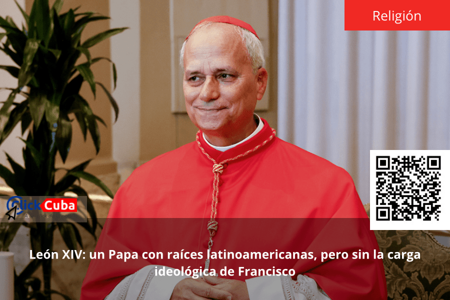 León XIV: un Papa con raíces latinoamericanas, pero sin la carga ideológica de&nbsp;Francisco