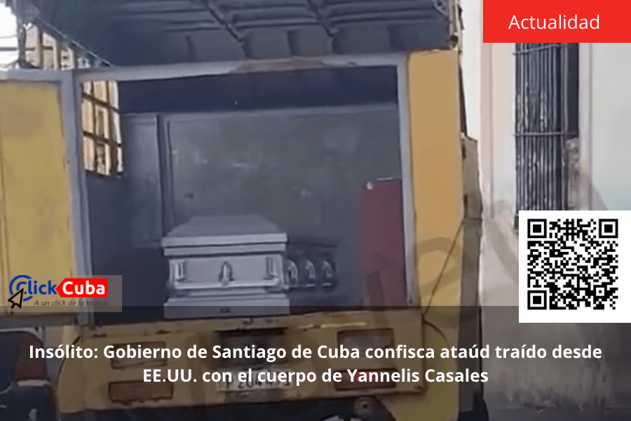 Insólito: Gobierno de Santiago de Cuba confisca ataúd traído desde EE.UU. con el cuerpo de Yannelis&nbsp;Casales