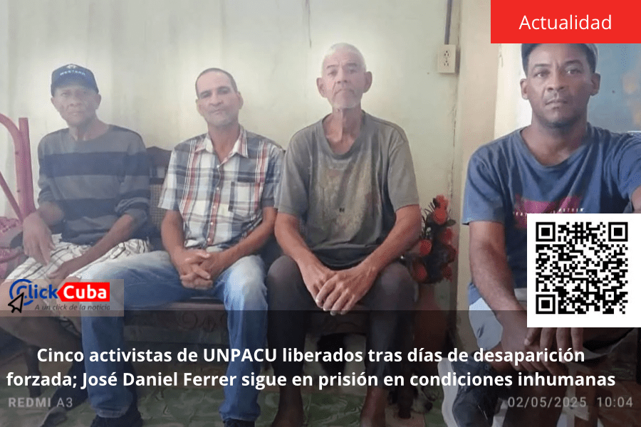 Cinco activistas de UNPACU liberados tras días de desaparición forzada; José Daniel Ferrer sigue en prisión en condiciones&nbsp;inhumanas