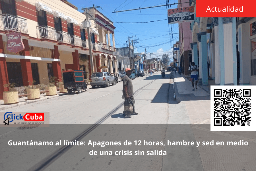 Guantánamo al límite: Apagones de 12 horas, hambre y sed en medio de una crisis sin&nbsp;salida