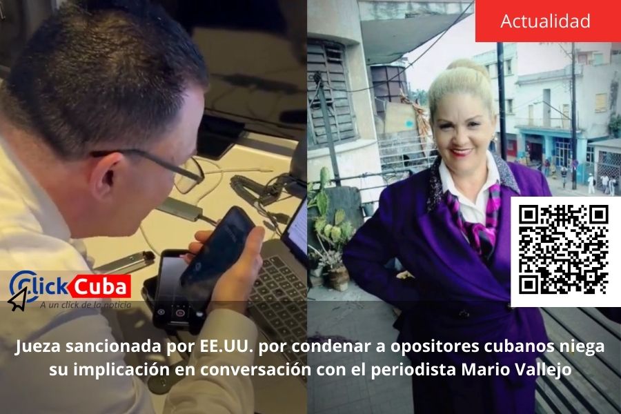 Jueza sancionada por EE.UU. por condenar a opositores cubanos niega su implicación en conversación con el periodista Mario&nbsp;Vallejo