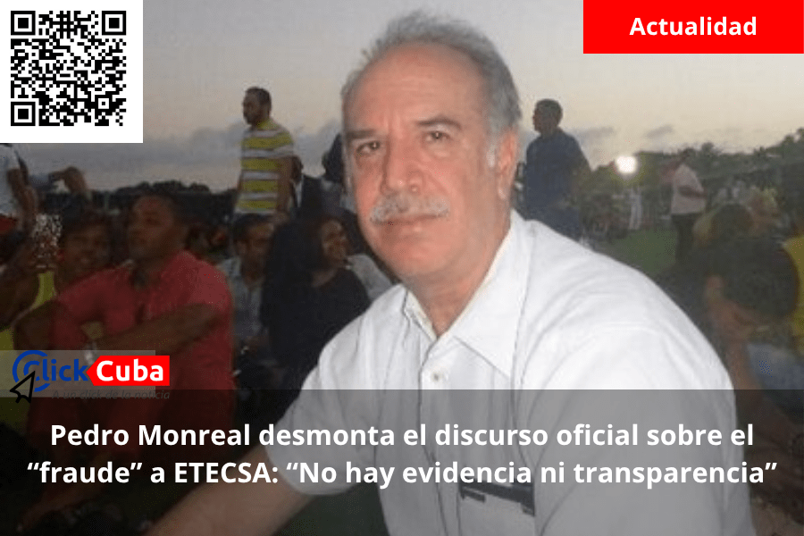 Pedro Monreal desmonta el discurso oficial sobre el “fraude” a ETECSA: “No hay evidencia ni&nbsp;transparencia”