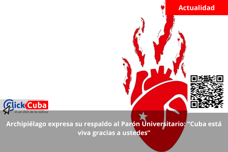 Archipiélago expresa su respaldo al Parón Universitario: “Cuba está viva gracias a&nbsp;ustedes”