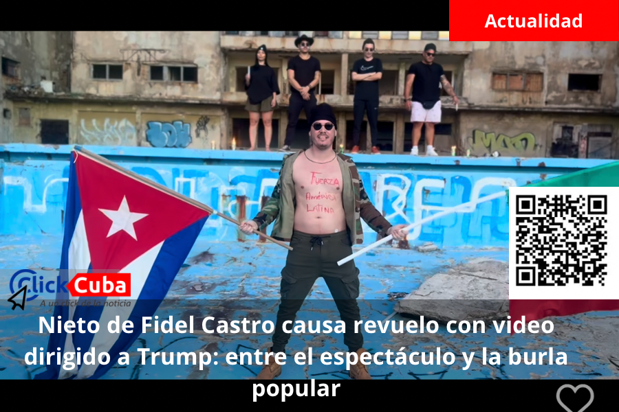 Nieto de Fidel Castro causa revuelo con video dirigido a Trump: entre el espectáculo y la burla&nbsp;popular