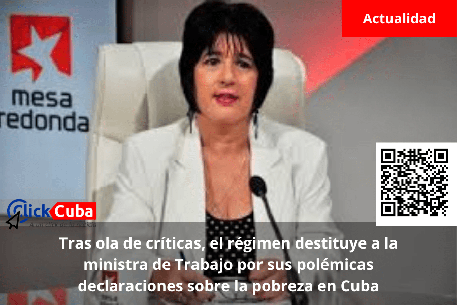 Tras ola de críticas, el régimen destituye a la ministra de Trabajo por sus polémicas declaraciones sobre la pobreza en&nbsp;Cuba