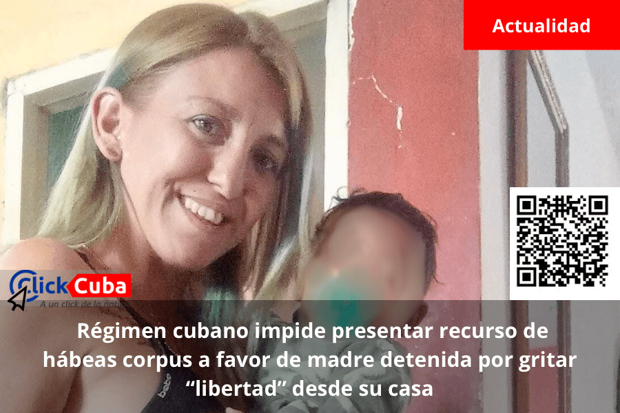 &nbsp;Régimen cubano impide presentar recurso de hábeas corpus a favor de madre detenida por gritar “libertad” desde su&nbsp;casa