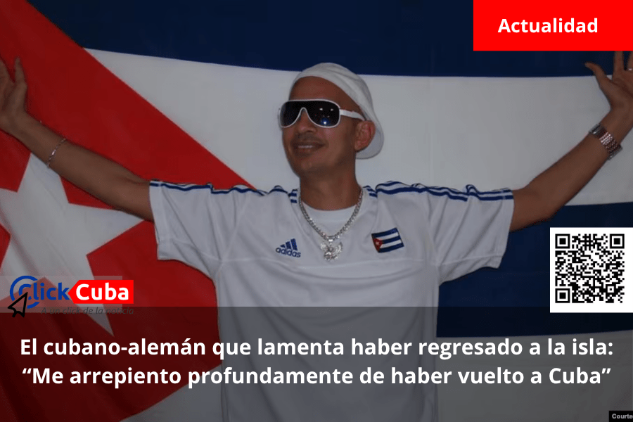 El cubano-alemán que lamenta haber regresado a la isla: “Me arrepiento profundamente de haber vuelto a&nbsp;Cuba”