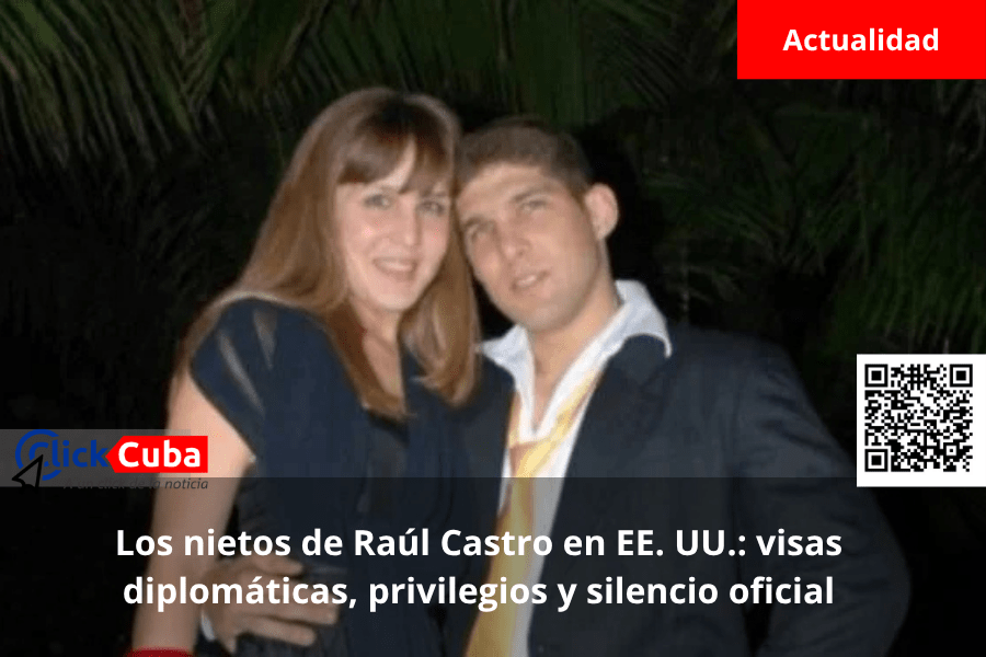 Los nietos de Raúl Castro en EE. UU.: visas diplomáticas, privilegios y silencio&nbsp;oficial