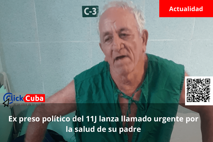 Ex preso político del 11J lanza llamado urgente por la salud de su&nbsp;padre