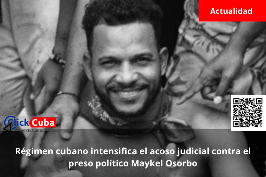 Régimen cubano intensifica el acoso judicial contra el preso político Maykel&nbsp;Osorbo