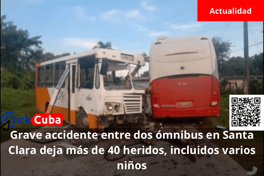 Grave accidente entre dos ómnibus en Santa Clara deja más de 40 heridos, incluidos varios&nbsp;niños