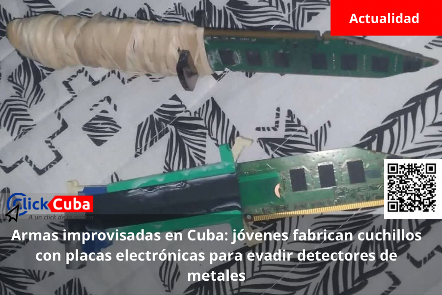Armas improvisadas en Cuba: jóvenes fabrican cuchillos con placas electrónicas para evadir detectores de metales