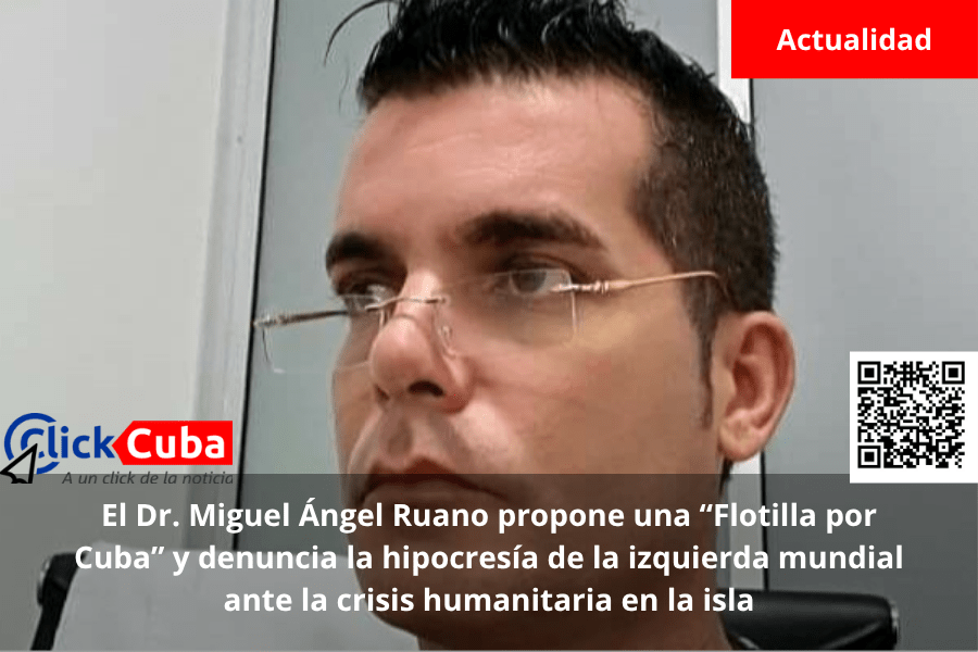 El Dr. Miguel Ángel Ruano propone una “Flotilla por Cuba” y denuncia la hipocresía de la izquierda mundial ante la crisis humanitaria en la&nbsp;isla