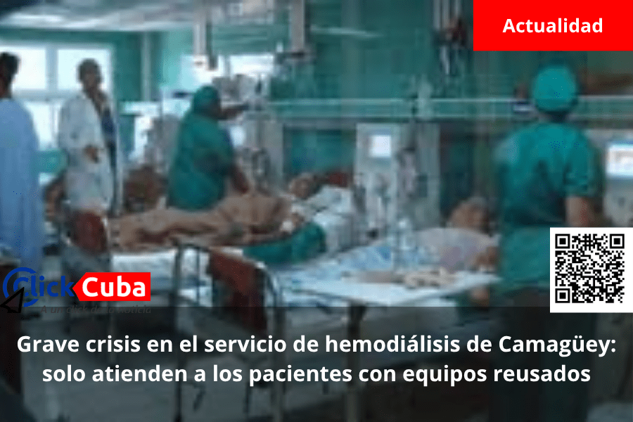 Grave crisis en el servicio de hemodiálisis de Camagüey: solo atienden a los pacientes con equipos&nbsp;reusados