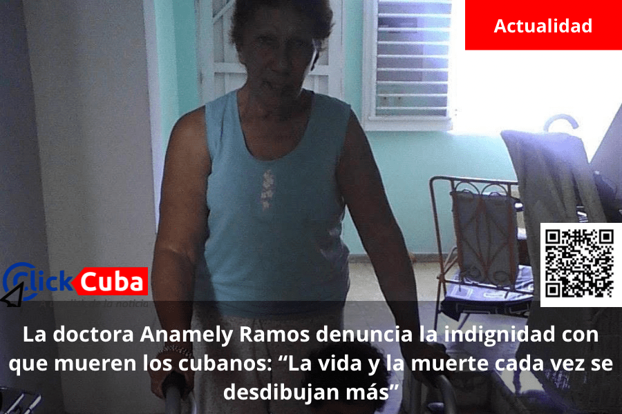 La doctora Anamely Ramos denuncia la indignidad con que mueren los cubanos: “La vida y la muerte cada vez se desdibujan&nbsp;más”