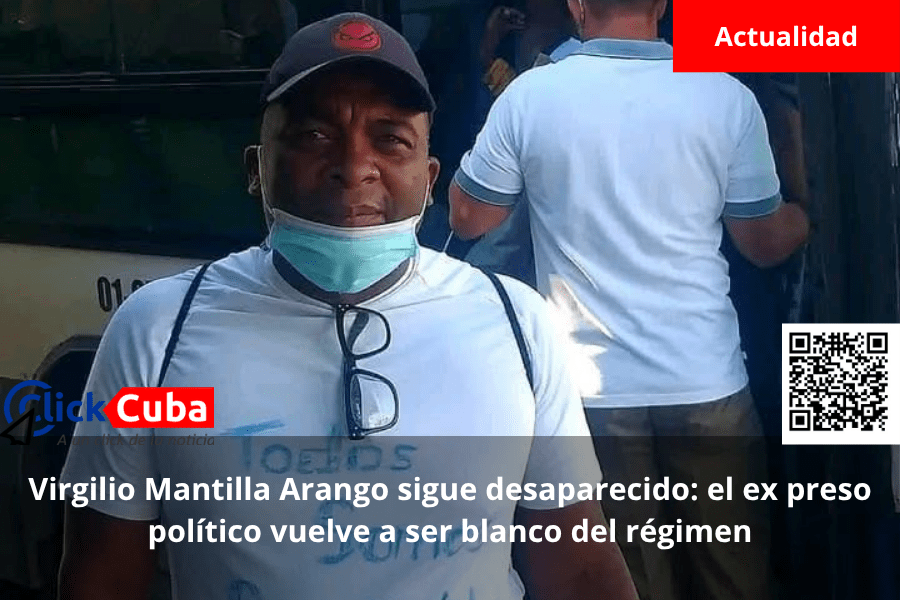 Virgilio Mantilla Arango sigue desaparecido: el ex preso político vuelve a ser blanco del&nbsp;régimen