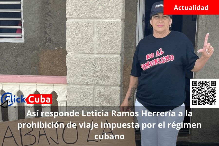 Así responde Leticia Ramos Herrería a la prohibición de viaje impuesta por el régimen&nbsp;cubano