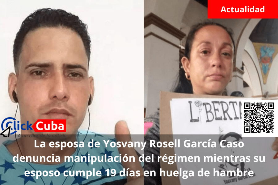 La esposa de Yosvany Rosell García Caso denuncia manipulación del régimen mientras su esposo cumple 19 días en huelga de&nbsp;hambre