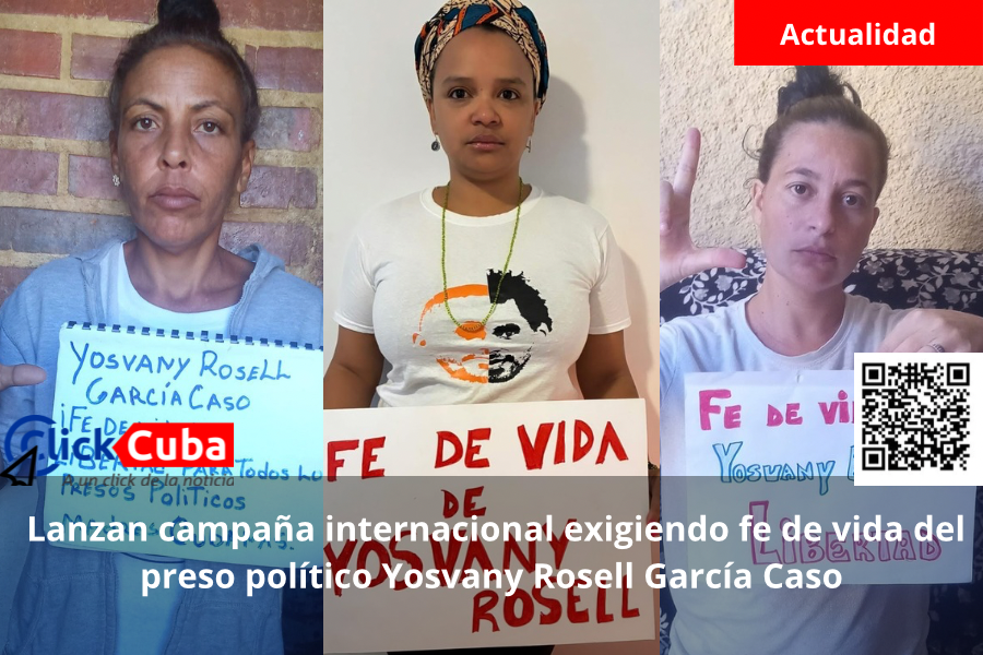 Lanzan campaña internacional exigiendo fe de vida del preso político Yosvany Rosell García&nbsp;Caso