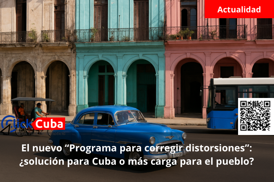 El nuevo “Programa para corregir distorsiones”: ¿solución para Cuba o más carga para el pueblo?