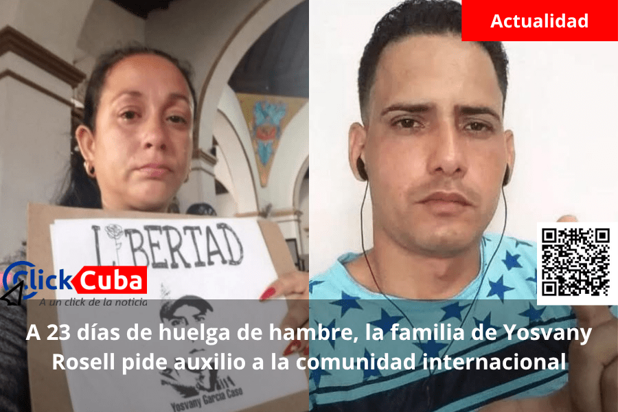 A 23 días de huelga de hambre, la familia de Yosvany Rosell pide auxilio a la comunidad&nbsp;internacional