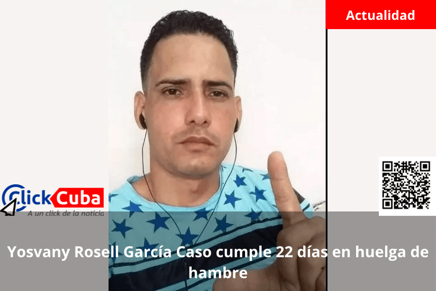 Yosvany Rosell García Caso cumple 22 días en huelga de&nbsp;hambre