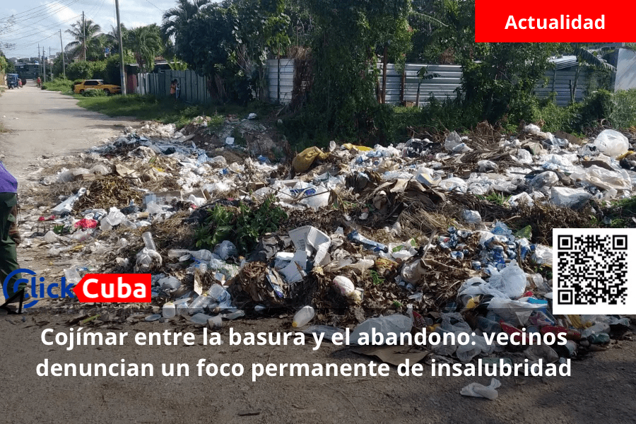 Cojímar entre la basura y el abandono: vecinos denuncian un foco permanente de&nbsp;insalubridad