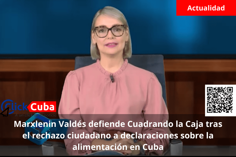 Marxlenin Valdés defiende Cuadrando la Caja tras el rechazo ciudadano a declaraciones sobre la alimentación en Cuba