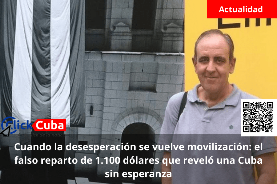 Cuando la desesperación se vuelve movilización: el falso reparto de 1.100 dólares que reveló una Cuba sin&nbsp;esperanza