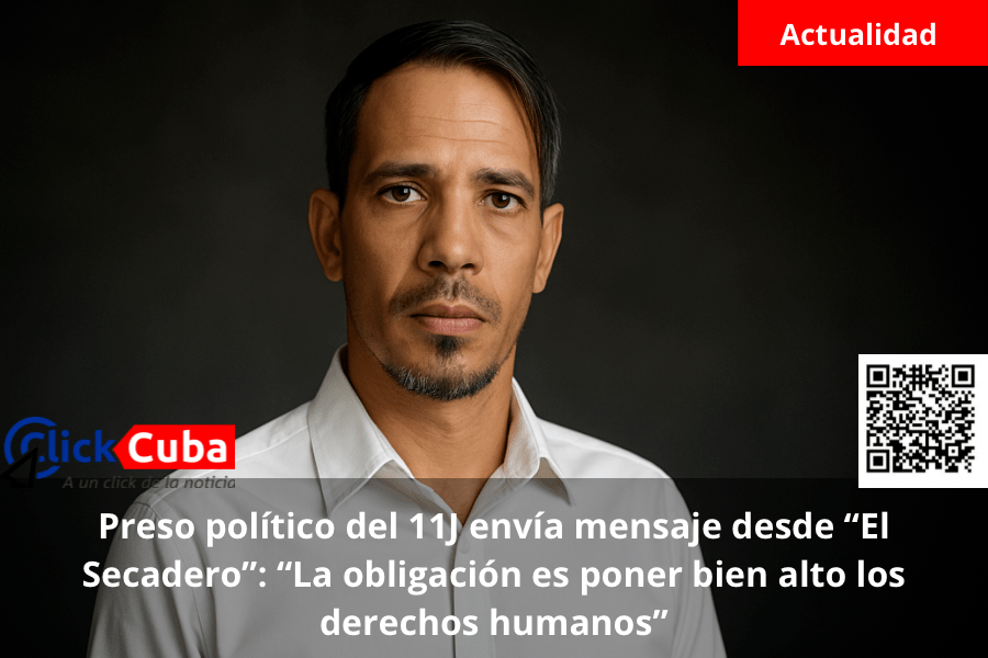 Preso político del 11J envía mensaje desde “El Secadero”: “La obligación es poner bien alto los derechos&nbsp;humanos”