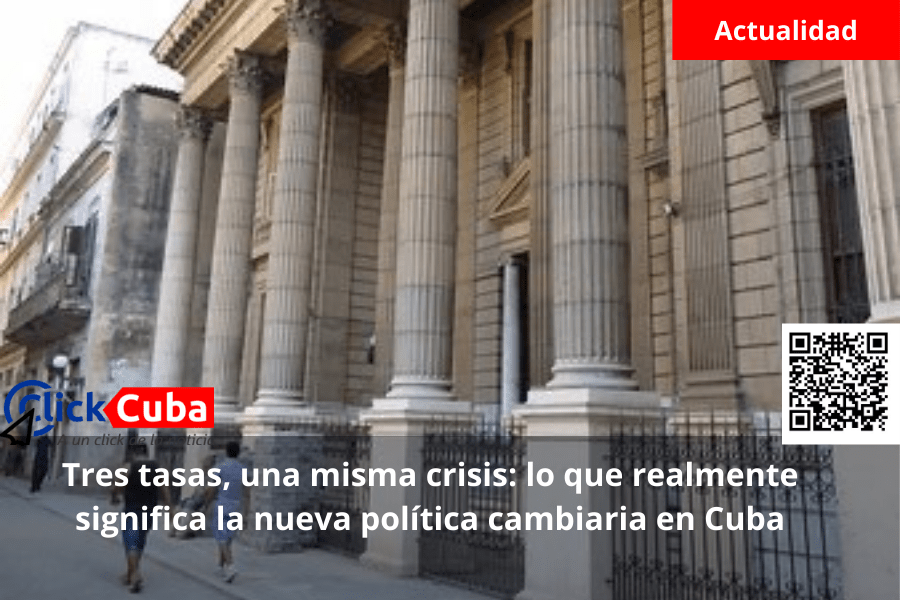 Tres tasas, una misma crisis: lo que realmente significa la nueva política cambiaria en&nbsp;Cuba