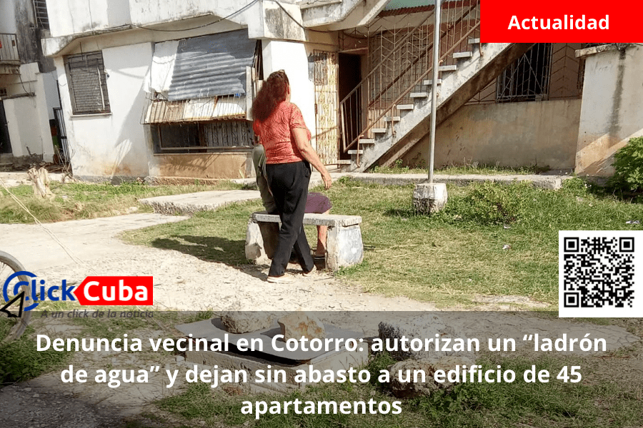 Denuncia vecinal en Cotorro: autorizan un “ladrón de agua” y dejan sin abasto a un edificio de 45&nbsp;apartamentos