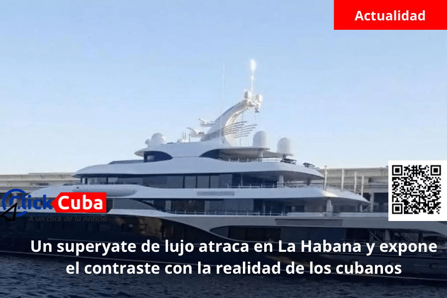Un superyate de lujo atraca en La Habana y expone el contraste con la realidad de los&nbsp;cubanos