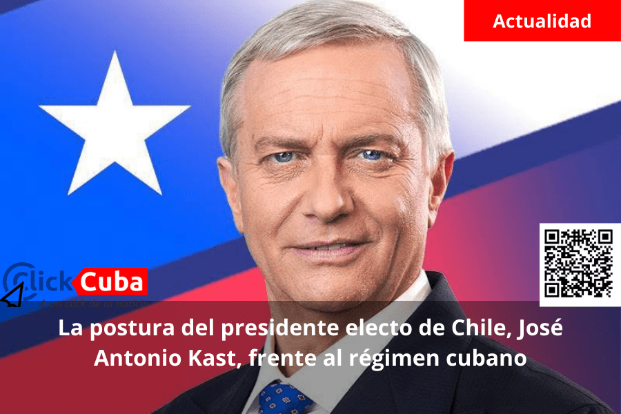 La postura del presidente electo de Chile, José Antonio Kast, frente al régimen&nbsp;cubano