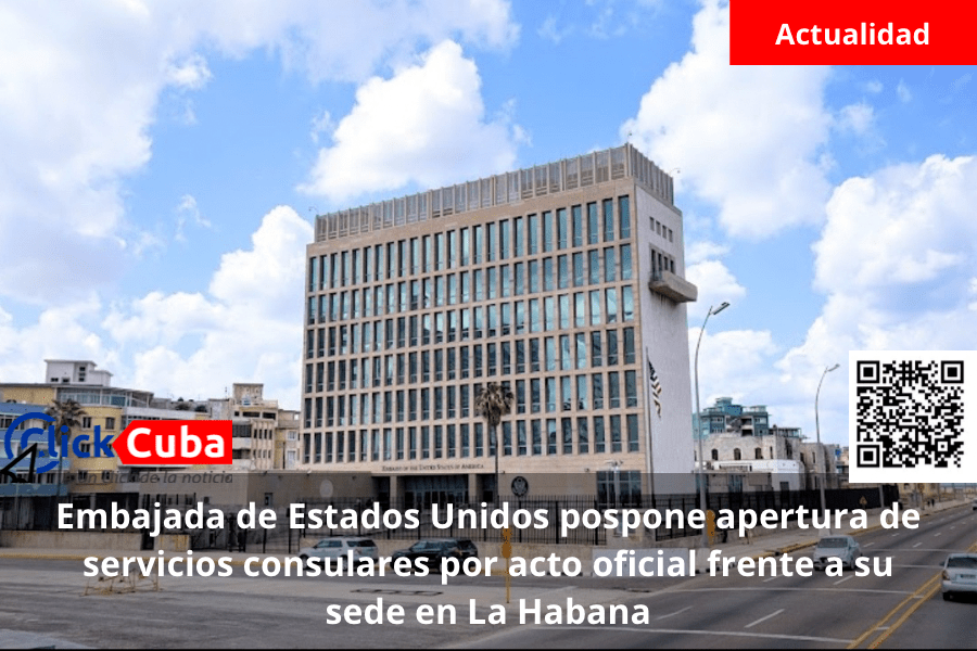 Embajada de Estados Unidos pospone apertura de servicios consulares por acto oficial frente a su sede en La&nbsp;Habana