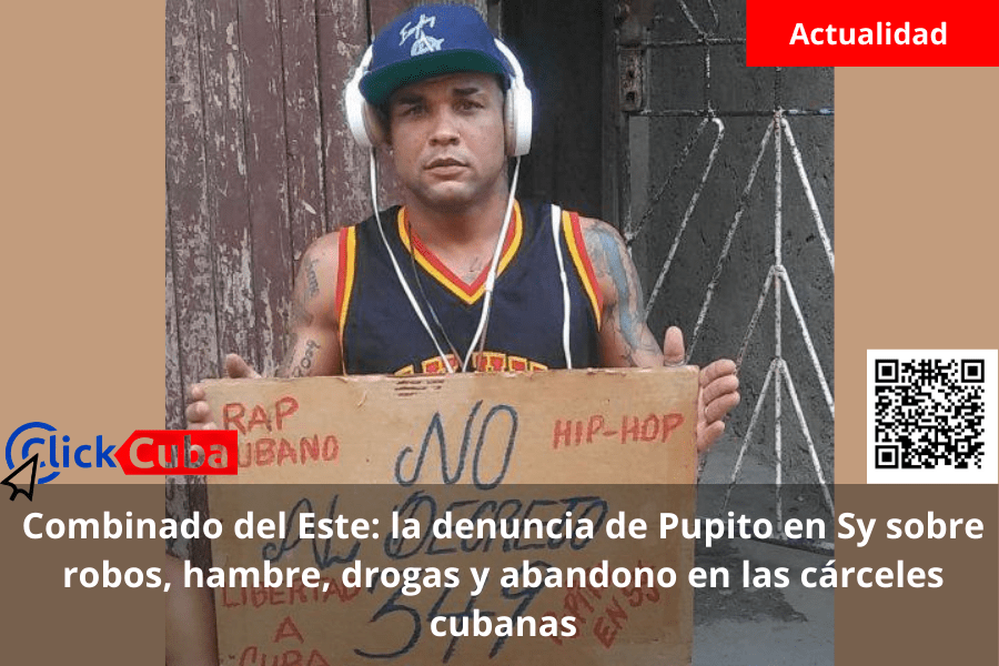 Combinado del Este: la denuncia de Pupito en Sy sobre robos, hambre, drogas y abandono en las cárceles cubanas