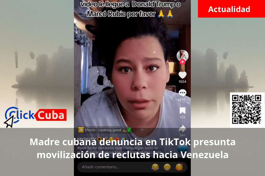 Madre cubana denuncia en TikTok presunta movilización de reclutas hacia&nbsp;Venezuela