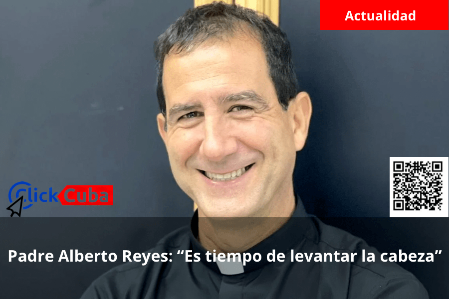 Padre Alberto Reyes: “Es tiempo de levantar la&nbsp;cabeza”